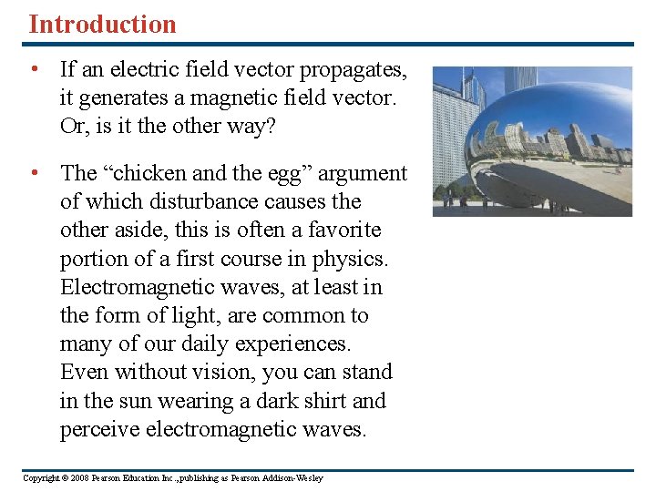 Introduction • If an electric field vector propagates, it generates a magnetic field vector. Introduction • If an electric field vector propagates, it generates a magnetic field vector.