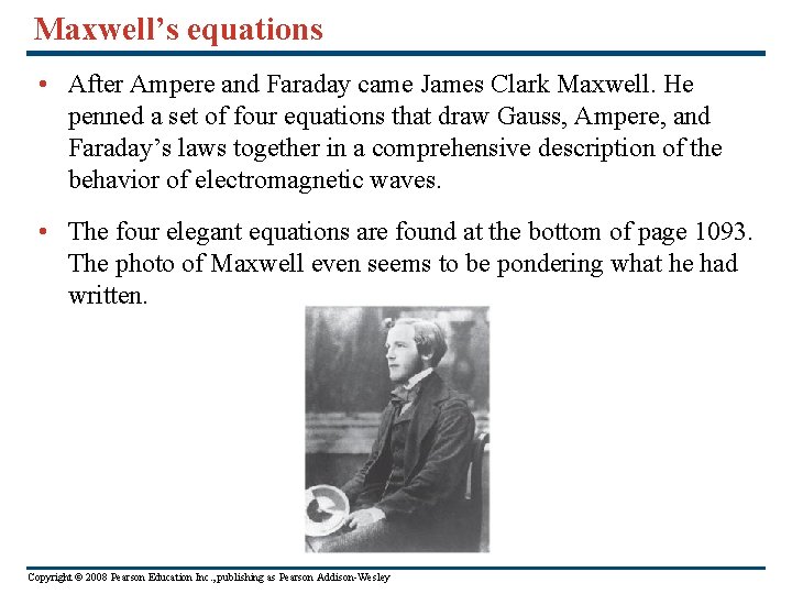Maxwell’s equations • After Ampere and Faraday came James Clark Maxwell. He penned a Maxwell’s equations • After Ampere and Faraday came James Clark Maxwell. He penned a