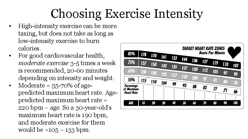 Choosing Exercise Intensity • • • High-intensity exercise can be more taxing, but does