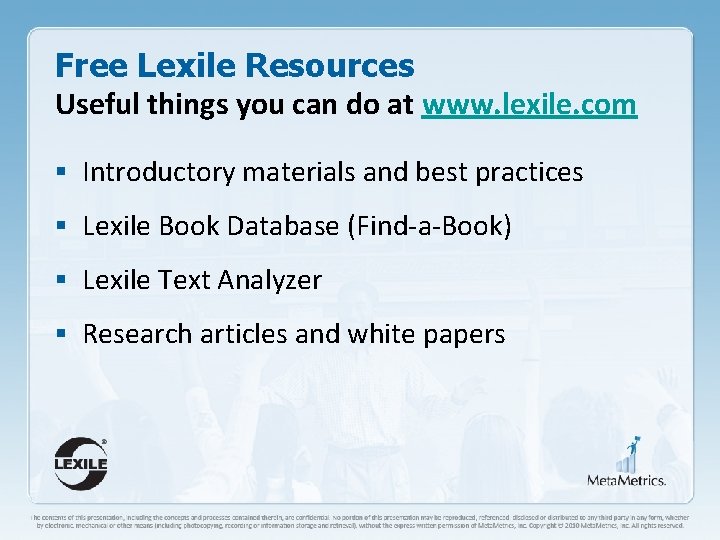 Free Lexile Resources Useful things you can do at www. lexile. com § Introductory