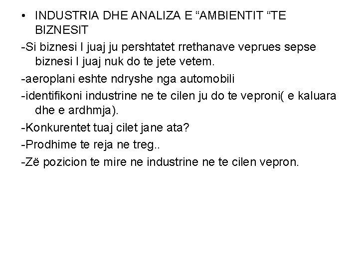  • INDUSTRIA DHE ANALIZA E “AMBIENTIT “TE BIZNESIT -Si biznesi I juaj ju