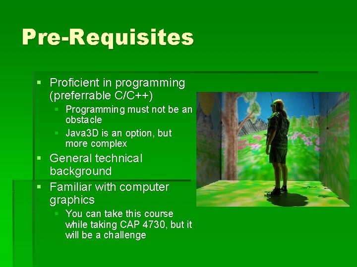 Pre-Requisites § Proficient in programming (preferrable C/C++) § Programming must not be an obstacle