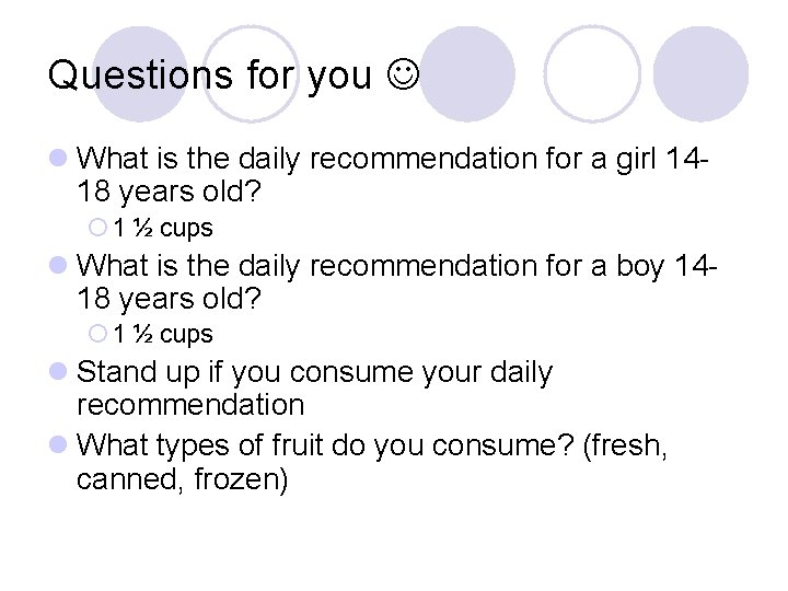 Questions for you l What is the daily recommendation for a girl 1418 years