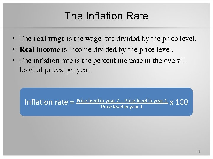 The Inflation Rate • The real wage is the wage rate divided by the