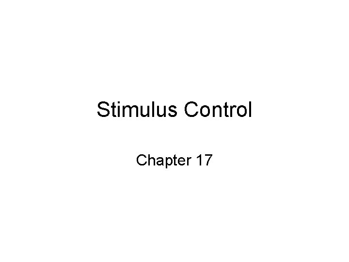 Stimulus Control Chapter 17 