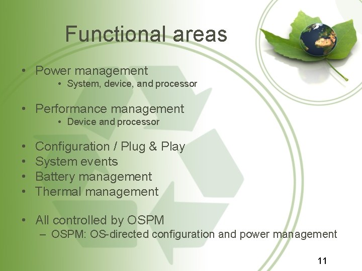 Functional areas • Power management • System, device, and processor • Performance management •