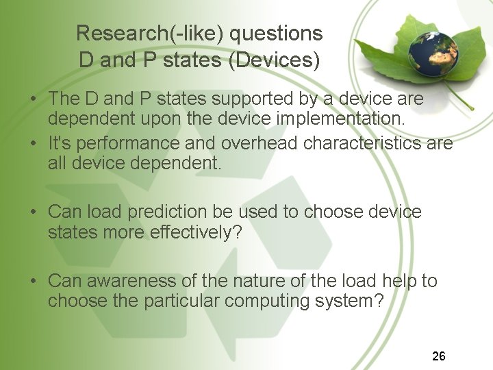 Research(-like) questions D and P states (Devices) • The D and P states supported