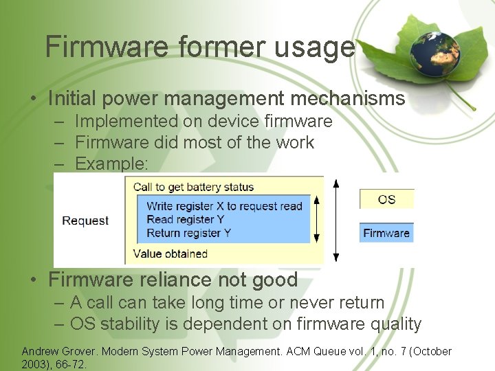 Firmware former usage • Initial power management mechanisms – Implemented on device firmware –