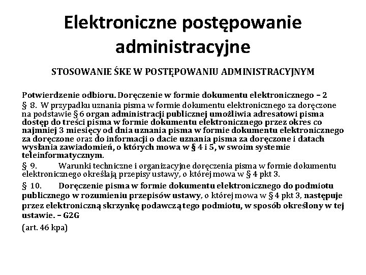 Elektroniczne postępowanie administracyjne STOSOWANIE ŚKE W POSTĘPOWANIU ADMINISTRACYJNYM Potwierdzenie odbioru. Doręczenie w formie dokumentu