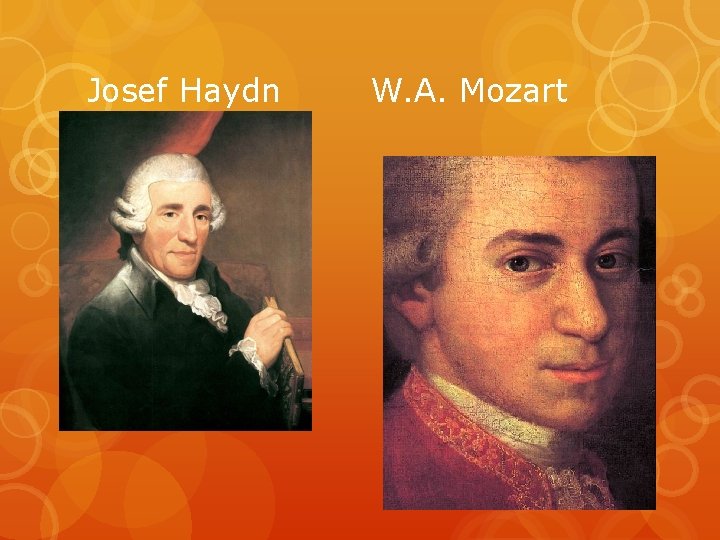 Josef Haydn W. A. Mozart Josef Haydn W. A. Mozart