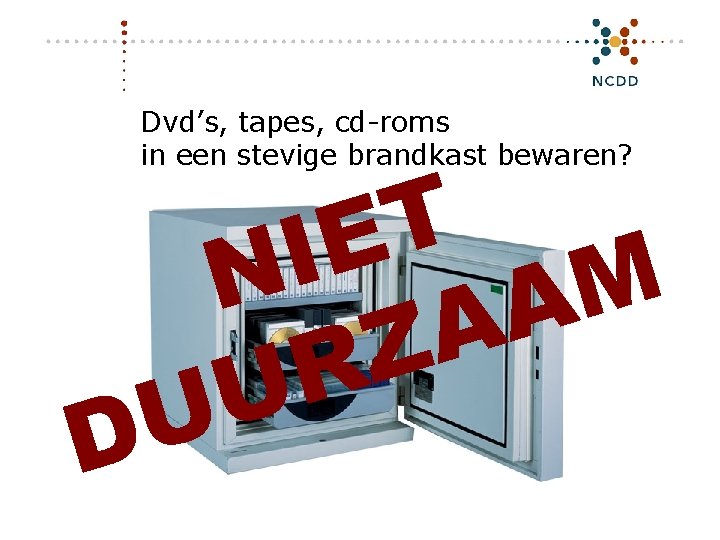 Dvd’s, tapes, cd-roms in een stevige brandkast bewaren? T E I N M A