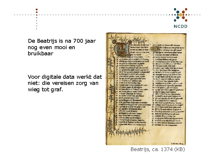 De Beatrijs is na 700 jaar nog even mooi en bruikbaar Voor digitale data