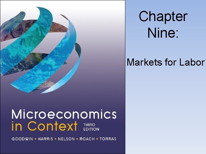 Chapter Nine: Markets for Labor 