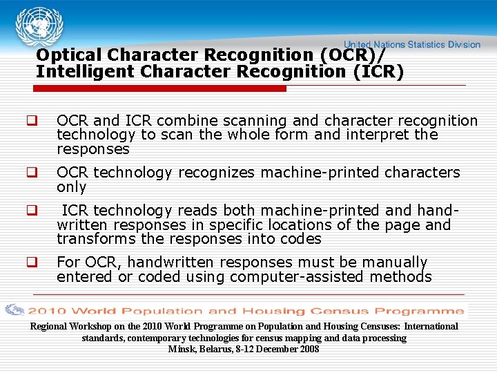 Optical Character Recognition (OCR)/ Intelligent Character Recognition (ICR) q OCR and ICR combine scanning