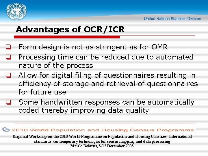 Advantages of OCR/ICR q Form design is not as stringent as for OMR q