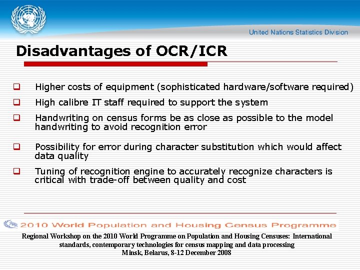 Disadvantages of OCR/ICR q Higher costs of equipment (sophisticated hardware/software required) q High calibre