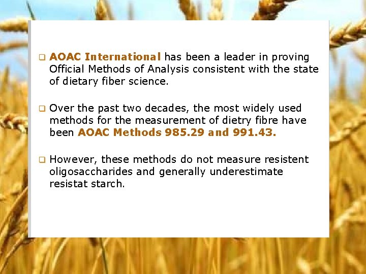 q AOAC International has been a leader in proving Official Methods of Analysis consistent