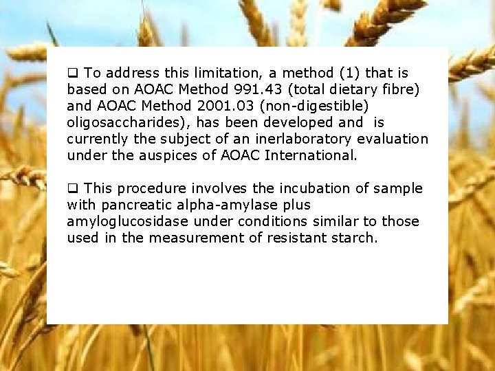 q To address this limitation, a method (1) that is based on AOAC Method