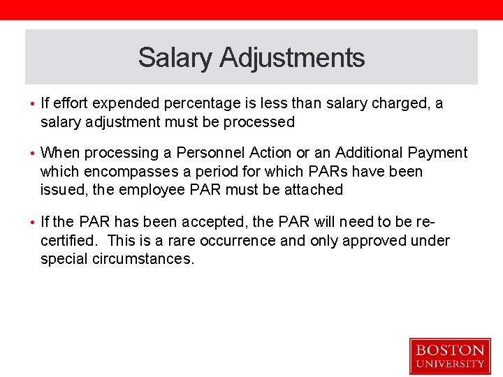 Salary Adjustments • If effort expended percentage is less than salary charged, a salary