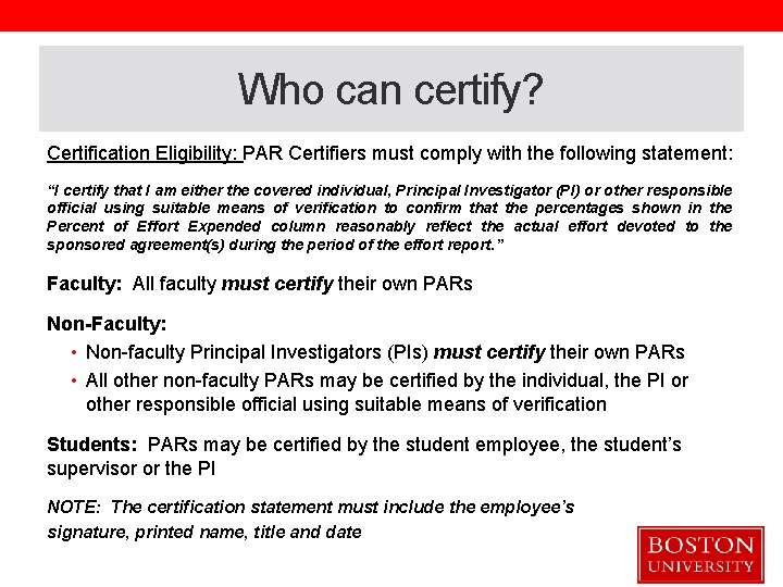 Who can certify? Certification Eligibility: PAR Certifiers must comply with the following statement: “I