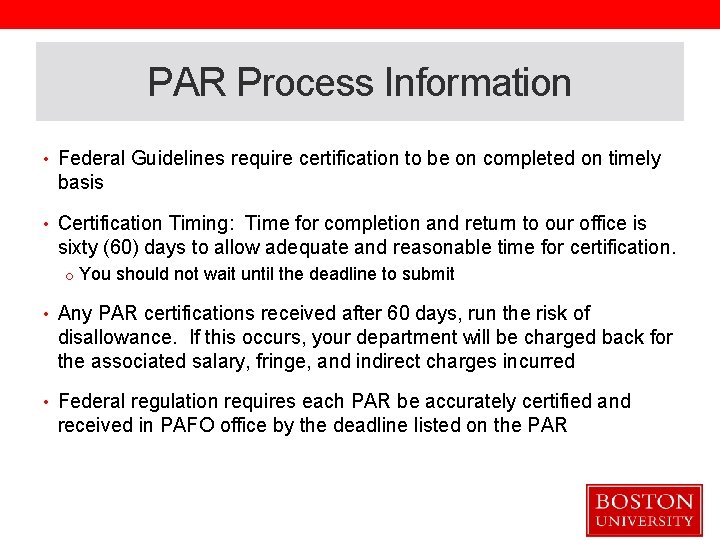 PAR Process Information • Federal Guidelines require certification to be on completed on timely