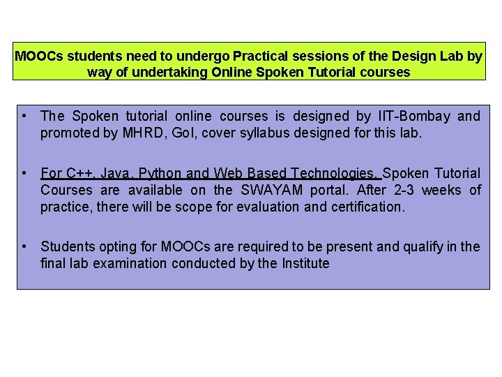 MOOCs students need to undergo Practical sessions of the Design Lab by way of