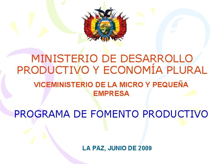 MINISTERIO DE DESARROLLO PRODUCTIVO Y ECONOMÍA PLURAL VICEMINISTERIO DE LA MICRO Y PEQUEÑA EMPRESA