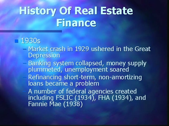 History Of Real Estate Finance n 1930 s – Market crash in 1929 ushered