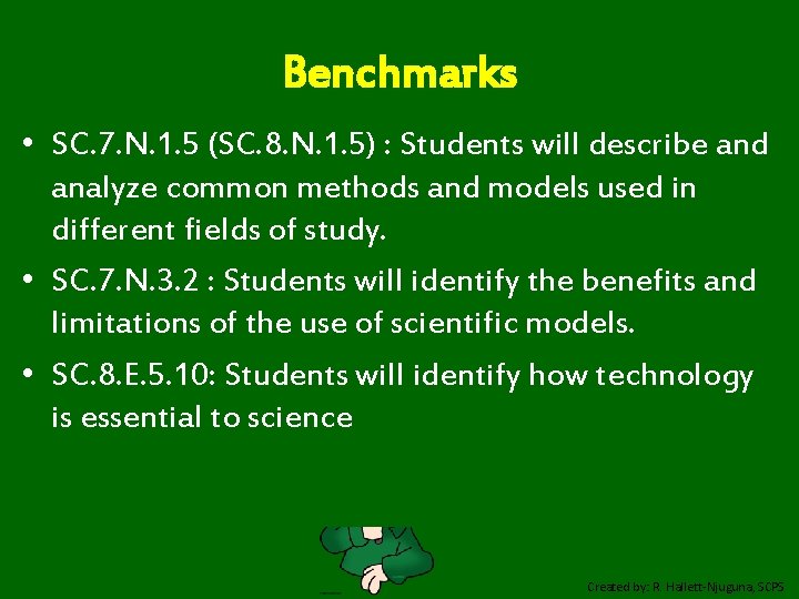 Benchmarks • SC. 7. N. 1. 5 (SC. 8. N. 1. 5) : Students