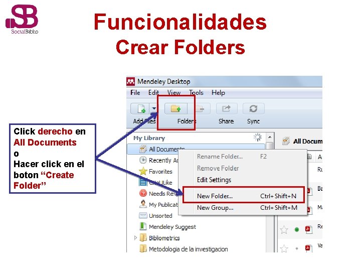 Funcionalidades Crear Folders Click derecho en All Documents o Hacer click en el boton