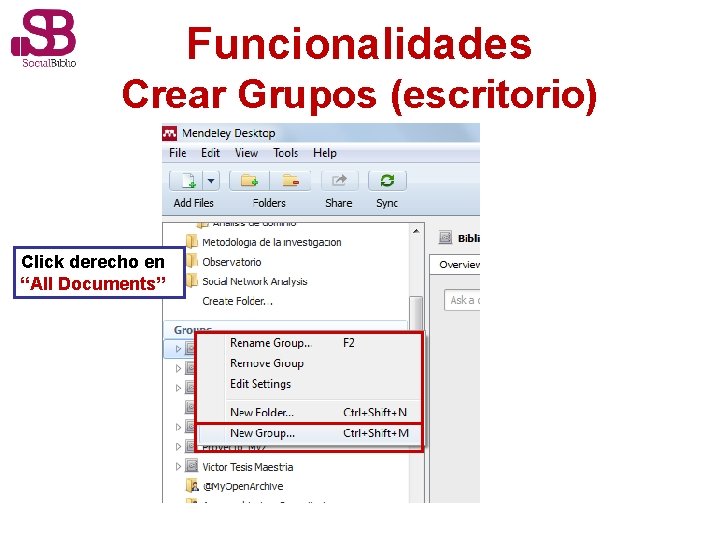 Funcionalidades Crear Grupos (escritorio) Click derecho en “All Documents” 