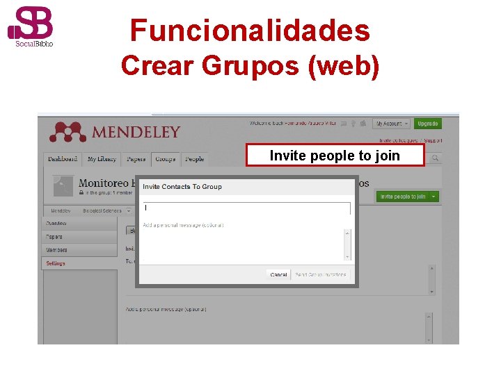 Funcionalidades Crear Grupos (web) Invite people to join 