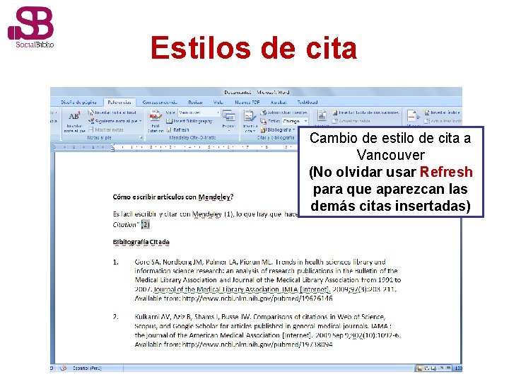 Estilos de cita Cambio de estilo de cita a Vancouver (No olvidar usar Refresh