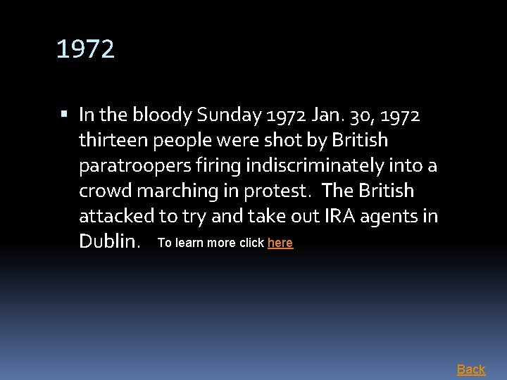1972 In the bloody Sunday 1972 Jan. 30, 1972 thirteen people were shot by