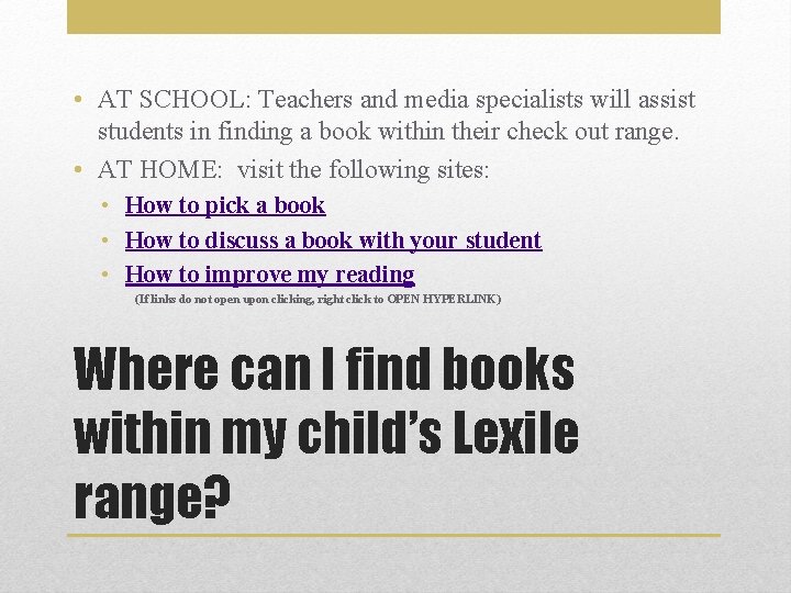  • AT SCHOOL: Teachers and media specialists will assist students in finding a