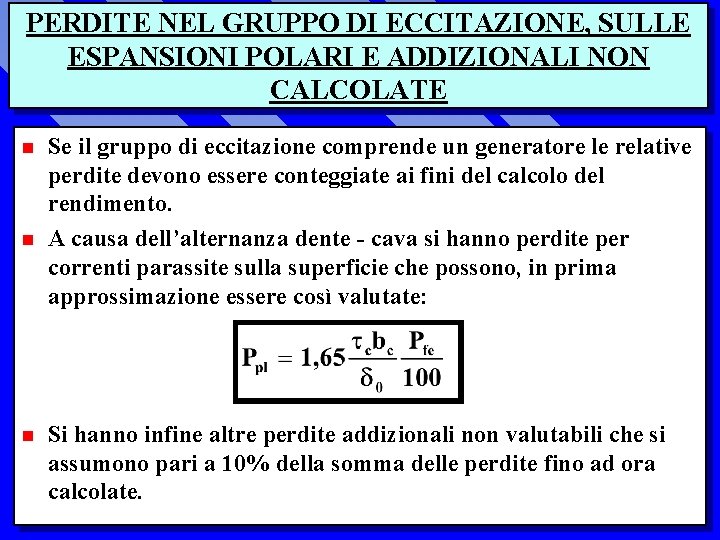 PERDITE NEL GRUPPO DI ECCITAZIONE, SULLE ESPANSIONI POLARI E ADDIZIONALI NON CALCOLATE n n