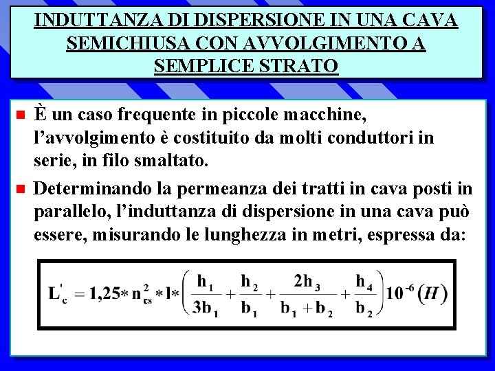 INDUTTANZA DI DISPERSIONE IN UNA CAVA SEMICHIUSA CON AVVOLGIMENTO A SEMPLICE STRATO n n