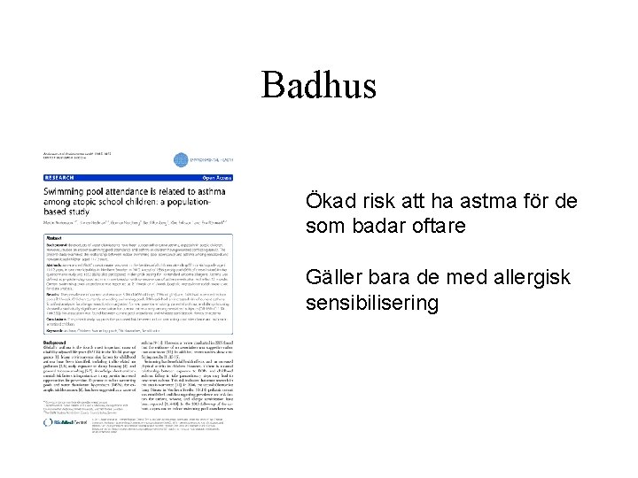 Badhus Ökad risk att ha astma för de som badar oftare Gäller bara de