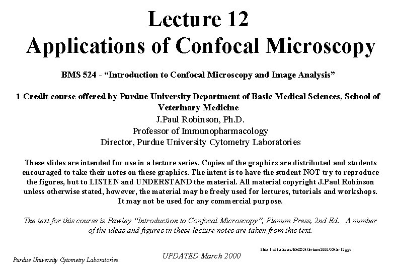 Lecture 12 Applications of Confocal Microscopy BMS 524 - “Introduction to Confocal Microscopy and