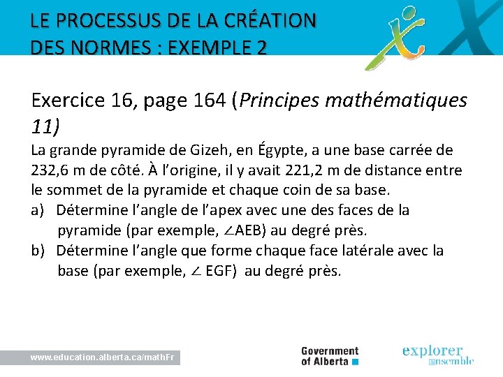 LE PROCESSUS DE LA CRÉATION DES NORMES : EXEMPLE 2 Exercice 16, page 164