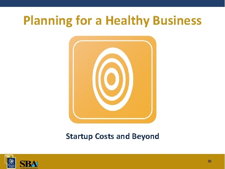 Planning for a Healthy Business Startup Costs and Beyond 38 