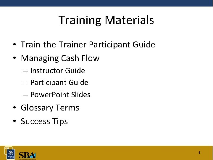Training Materials • Train-the-Trainer Participant Guide • Managing Cash Flow – Instructor Guide –