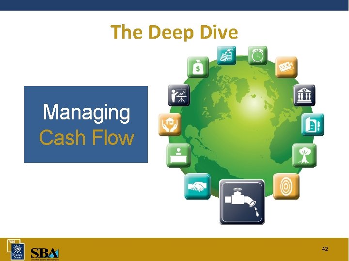 The Deep Dive Managing Cash Flow 42 
