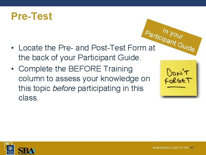 Pre-Test In y ticip our ant Gui de • Locate the Pre- and Post-Test
