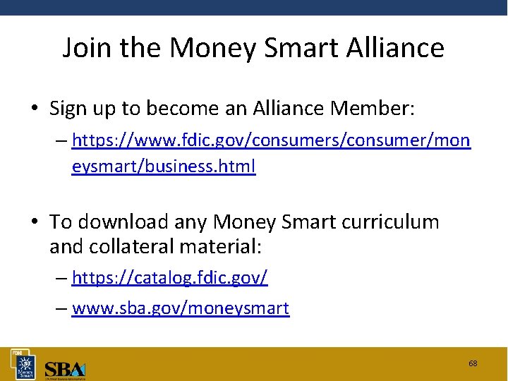 Join the Money Smart Alliance • Sign up to become an Alliance Member: –