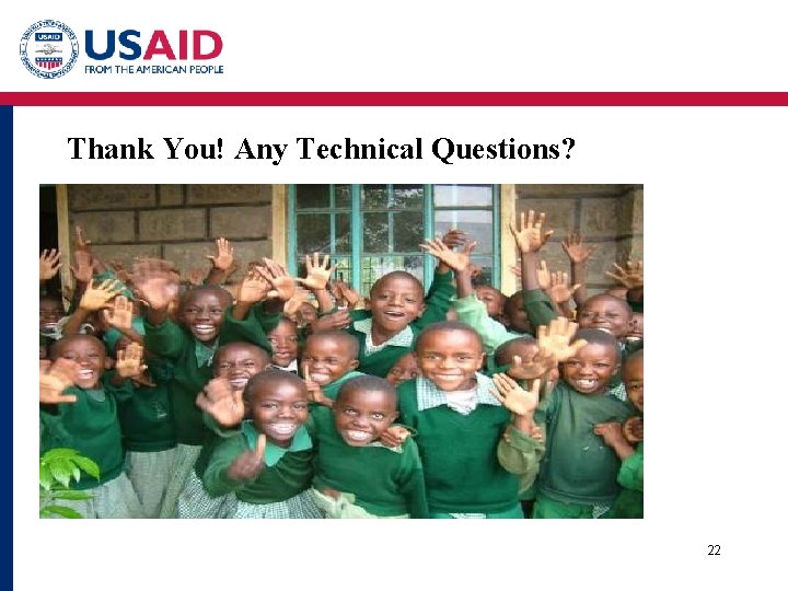 Thank You! Any Technical Questions? 22 