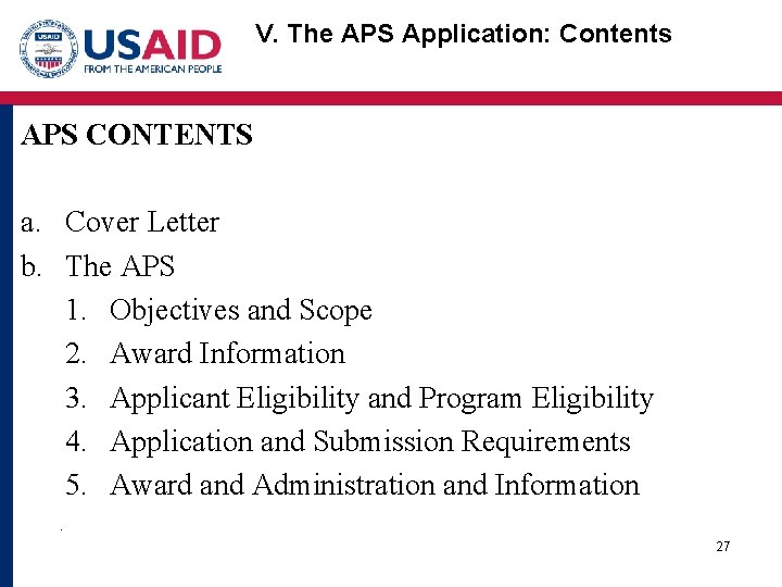 V. The APS Application: Contents APS CONTENTS a. Cover Letter b. The APS 1.