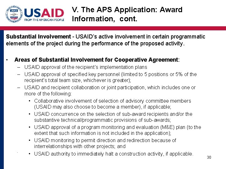 V. The APS Application: Award Information, cont. Substantial Involvement - USAID’s active involvement in