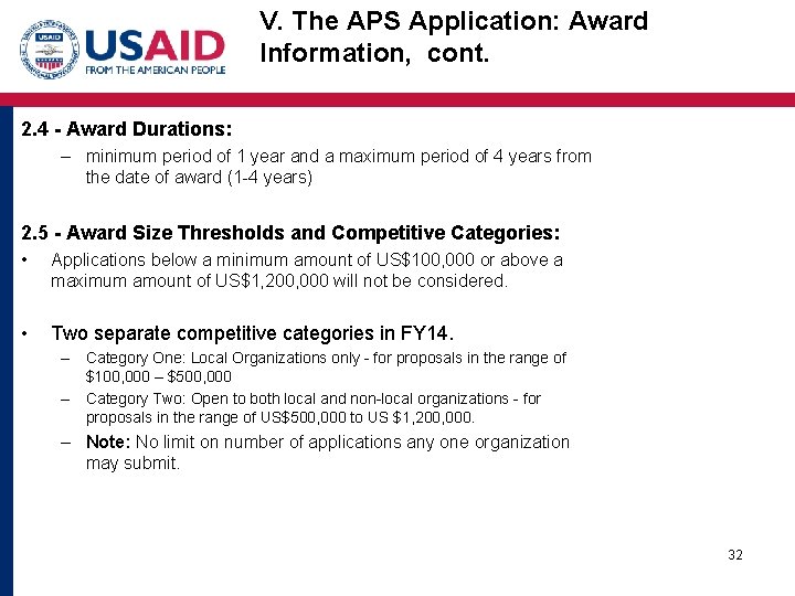 V. The APS Application: Award Information, cont. 2. 4 - Award Durations: – minimum