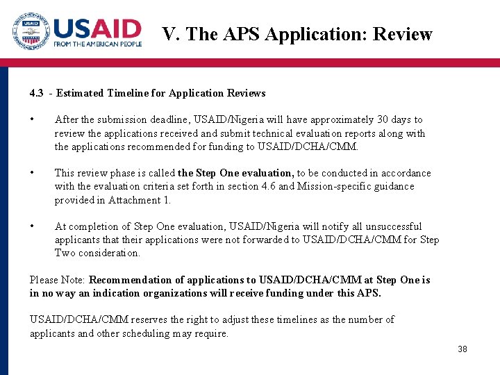 V. The APS Application: Review 4. 3 - Estimated Timeline for Application Reviews •